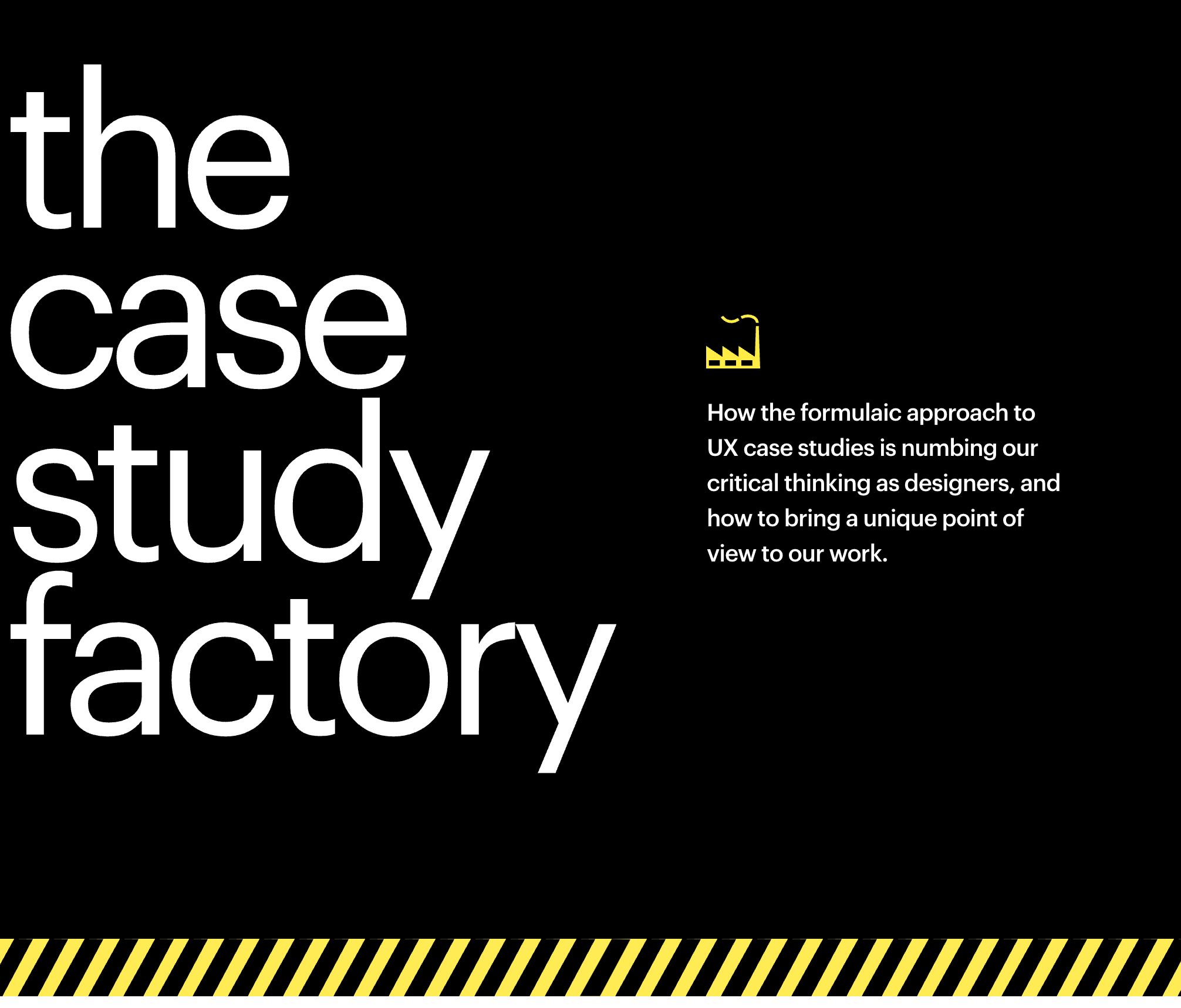 The case study factory