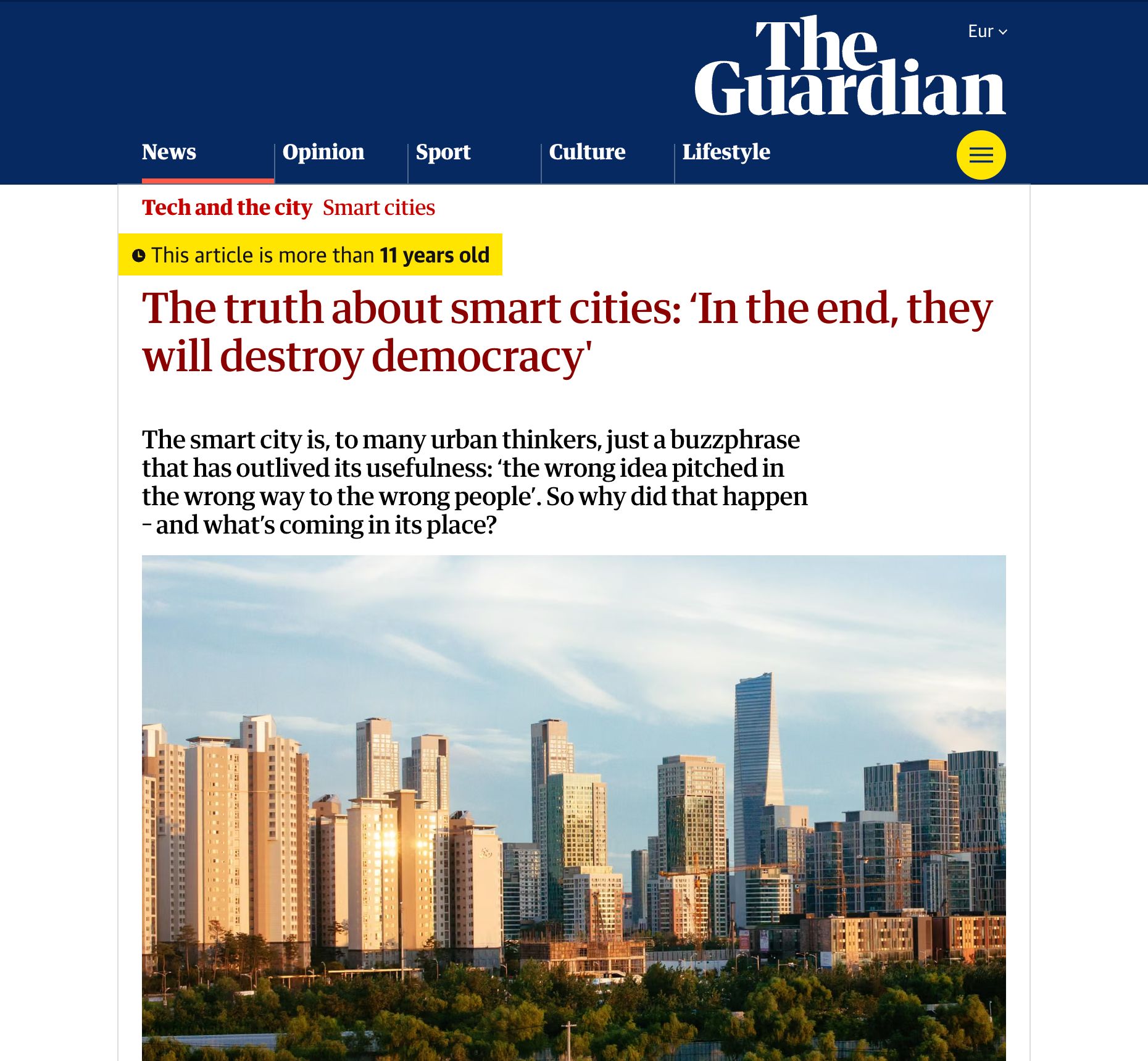 The truth about smart cities: ‘In the end, they will destroy democracy'