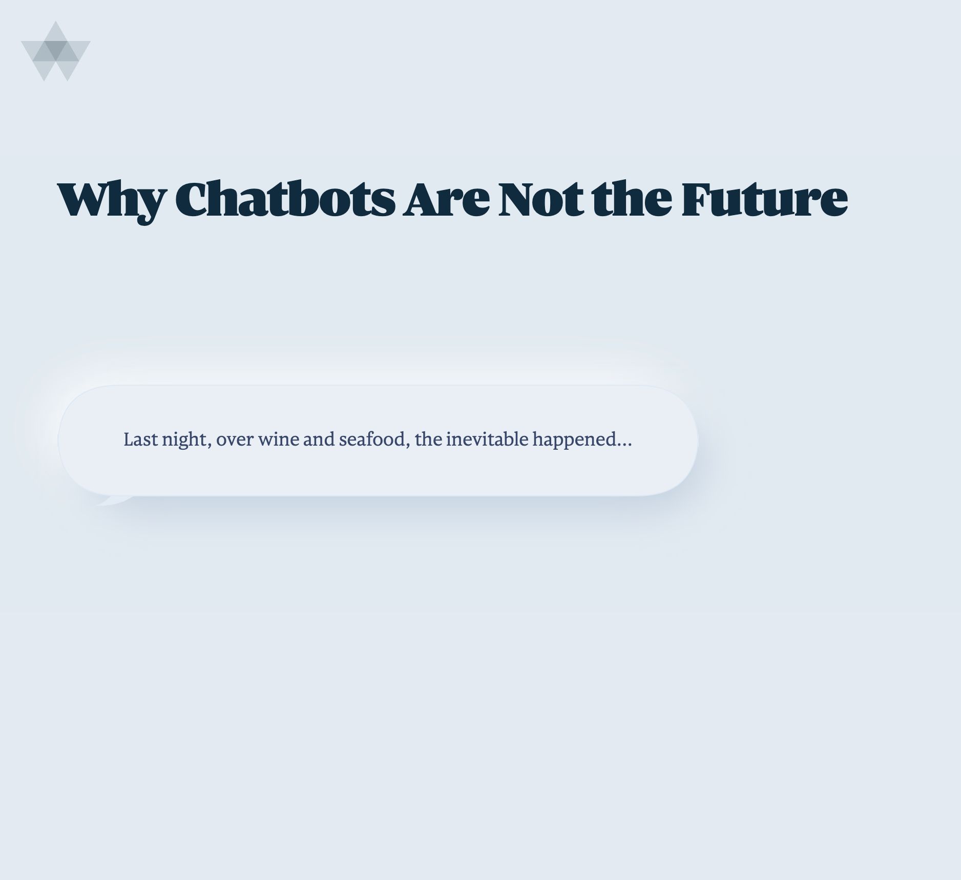 Why Chatbots Are Not the Future of Interfaces